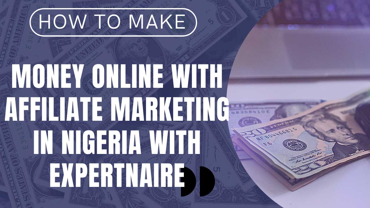 You are currently viewing Affiliate Marketing with Expertnaire