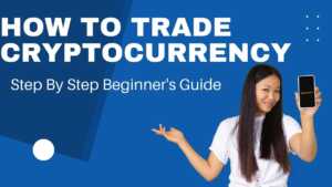 Read more about the article How To Trade Cryptocurrency